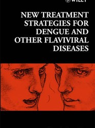 Novartis Foundation Symposium 277 - New Treatment Strategies for Dengue and Other Flaviviral Diseases