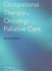Occupational Therapy in Oncology and Palliative Care 2e