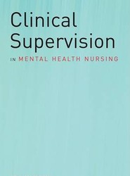 Clinical Supervision in Mental Health Nursing