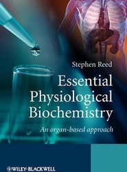 Essential Physiological Biochemistry - An Organ- Based Approach