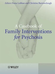 A Casebook of Family Interventions for Psychosis