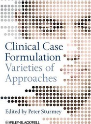 Clinical Case Formulation - Varieties of Approaches