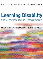 Learning Disability and Other Intellectual Impairments - Meeting Needs Throughout Health Services