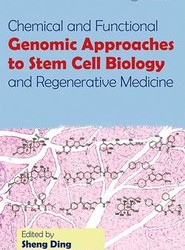 Chemical and Functional Genomic Approaches to Stem Cell Biology and Regenerative Medicine