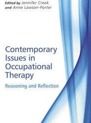 Contemporary Issues in Occupational Therapy - Reasoning and Reflection