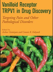 Vanilloid Receptor TRPV1 in Drug Discovery - Targeting Pain and Other Pathological Disorders