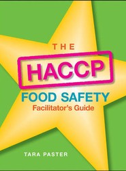 The HACCP Food Safety: Facilitator's Guide
