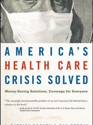 America's Health Care Crisis Solved