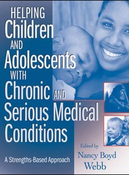 Helping Children and Adolescents with Chronic and Serious Medical Conditions - A Strengths-Based Approach