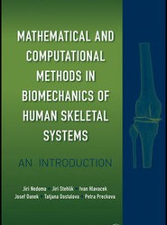 Mathematical and Computational Methods in Biomechanics of Human Skeletal Systems - An Introduction