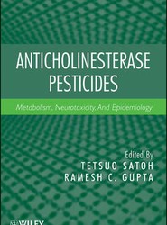 Anticholinesterase Pesticides - Metabolism, Neurotoxicity, and Epidemiology