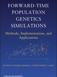 Forward-Time Population Genetics Simulations - Methods, Implementation, and Applications
