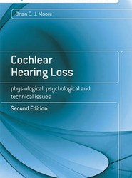 Cochlear Hearing Loss - Physiological, Psychological and Technical Issues 2e