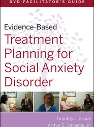 Evidence-based Treatment Planning for Social Anxiety DVD Facilitator's Guide