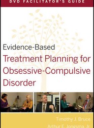 Evidence-Based Treatment Planning for Obsessive-Compulsive Disorder DVD Facilitator's Guide