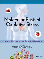 Molecular Basis of Oxidative Stress - Chemistry, Mechanisms, and Disease Pathogenesis