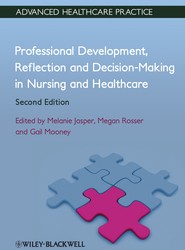 Professional Development, Reflection and Decision- Making in Nursing and Healthcare 2e