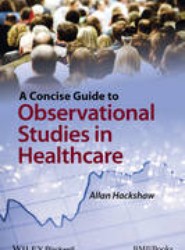A Concise Guide to Observational Studies in Health care
