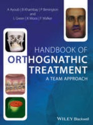 Handbook of Orthognathic Treatment - A Team Approach