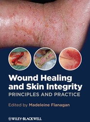 Wound Healing and Skin Integrity - Principles and Practice