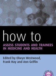 How To Assess Students and Trainees in Medicine and Health