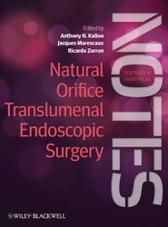 Natural Orifice Translumenal Endoscopic Surgery (NOTES) - Textbook and Video Atlas