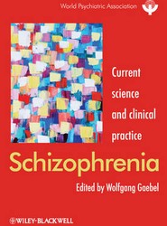 Schizophrenia - Current Science and Clinical Practice