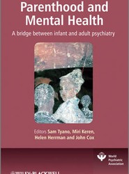 Parenthood and Mental Health - A bridge between infant and adult psychiatry