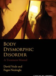 Body Dysmorphic Disorder - A Treatment Manual