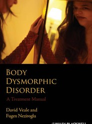 Body Dysmorphic Disorder - A Treatment Manual