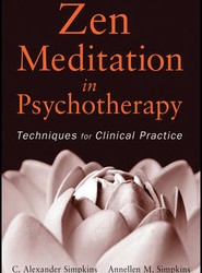 Zen Meditation in Psychotherapy: Techniques for Cl inical Practice