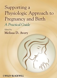 Supporting a Physiologic Approach to Pregnancy and Birth