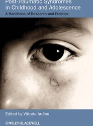 Post-Traumatic Syndromes in Childhood and Adolescence - A Handbook of Research and Practice