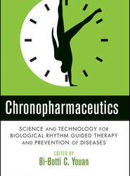 Chronopharmaceutics - Science and Technology for Biological Rhythm Guided Therapy and Prevention of Diseases