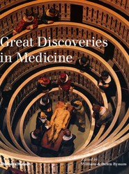 Great Discoveries in Medicine