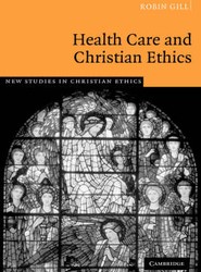 Health Care and Christian Ethics