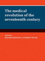 The Medical Revolution of the Seventeenth Century