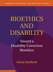 Bioethics and Disability
