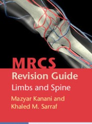 MRCS Revision Guide: Limbs and Spine