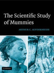 The Scientific Study of Mummies