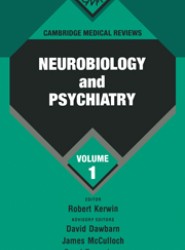 Cambridge Medical Reviews: Neurobiology and Psychiatry: Volume 1