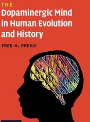 The Dopaminergic Mind in Human Evolution and History