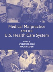 Medical Malpractice and the U.S. Health Care System