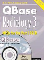 QBase Radiology: Volume 3, MCQs in Physics and Ionizing Radiation for the FRCR