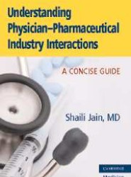 Understanding Physician-Pharmaceutical Industry Interactions