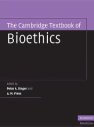 The Cambridge Textbook of Bioethics