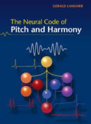 The Neural Code of Pitch and Harmony