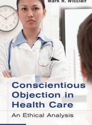 Conscientious Objection in Health Care