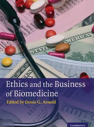 Ethics and the Business of Biomedicine