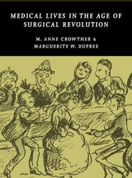 Medical Lives in the Age of Surgical Revolution